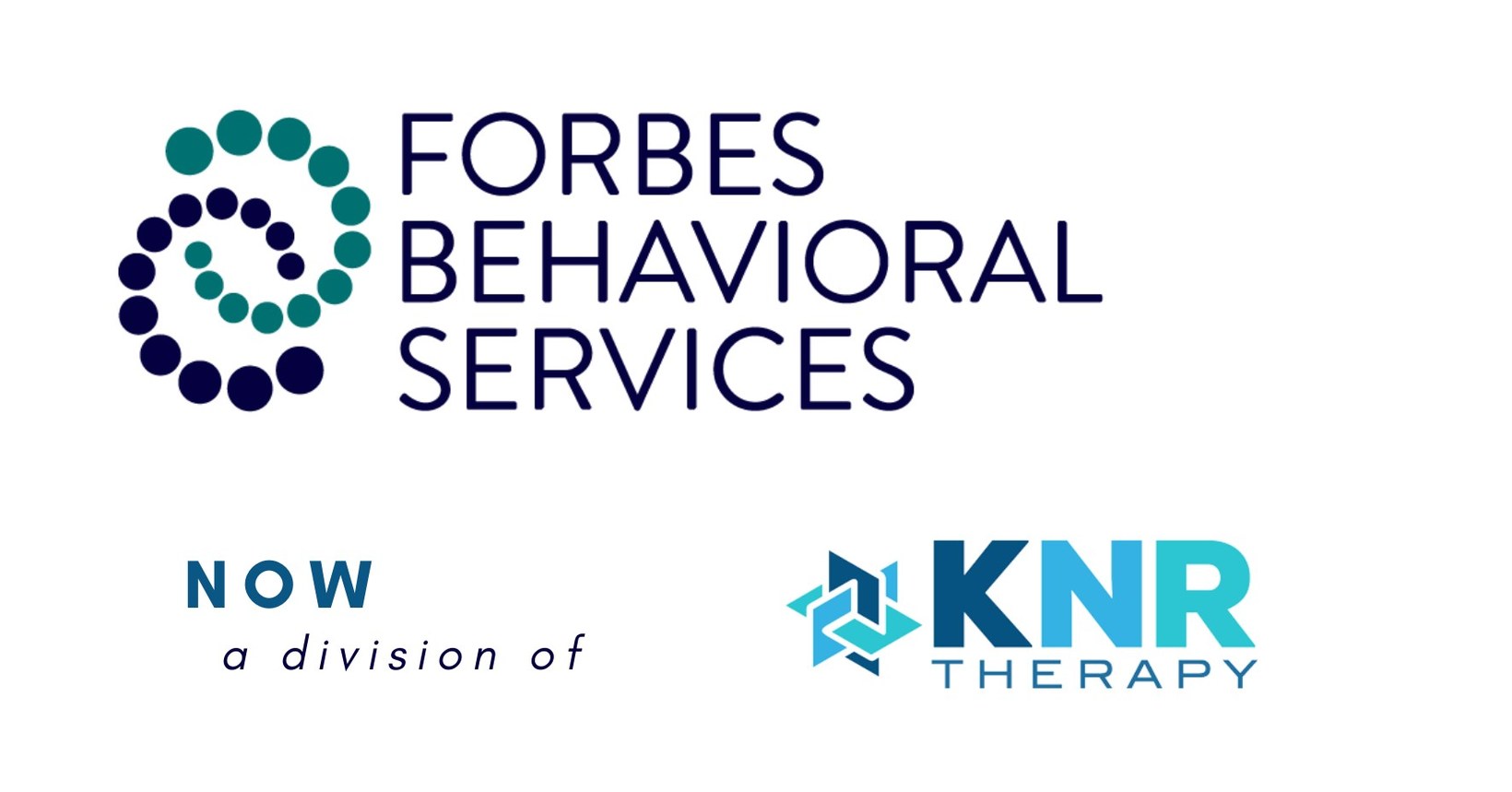 KNR Therapy Announces Merger With Florida-Based Forbes Behavioral Services - Vimarsana News