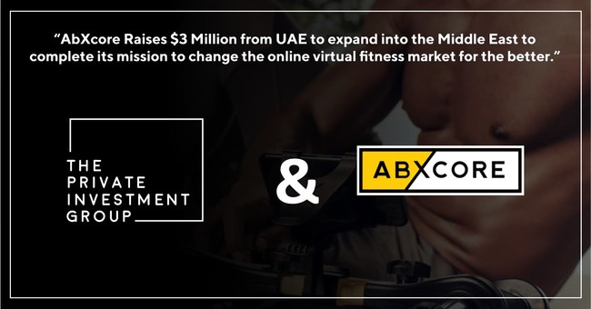 AbXcore Raises $3 Million from UAE to expand into the Middle East to complete its mission to change the online virtual fitness market for the better.