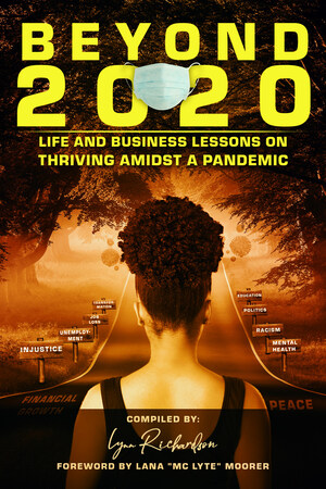 Financial Expert Dr. Lynn Richardson Inspires With Her Latest Book: "Beyond 2020: Life and Business Lessons on Thriving Amidst a Pandemic"