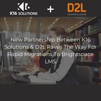 New Partnership Between K16 Solutions &amp; D2L Paves the Way for Rapid Migrations to Brightspace LMS