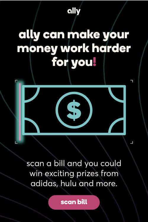 By scanning even a single dollar bill, players of Ally's AR mobile sweepstakes game will experience their money working harder for them as they play for a chance to win a variety of prizes. The AR game is the latest in Ally’s series of innovative brand campaigns leveraging gamification to help people think about their money differently and make it work harder for them. The game runs April 26-30, 2021.