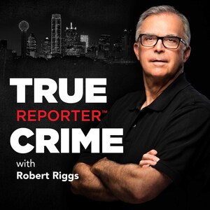 True Crime Reporter™ &amp; Robert Riggs Honored for Best True Crime Podcast In the 25th Annual Webby Awards