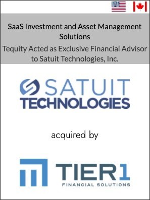 Tequity Serves as Financial Advisor to Satuit Technologies, Inc., in its Acquisition by Tier1 Financial Solutions