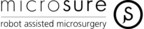 Microsure raises € 2.7 million under new leadership for the further development and clinical roll-out of the MUSA microsurgery robot assistant