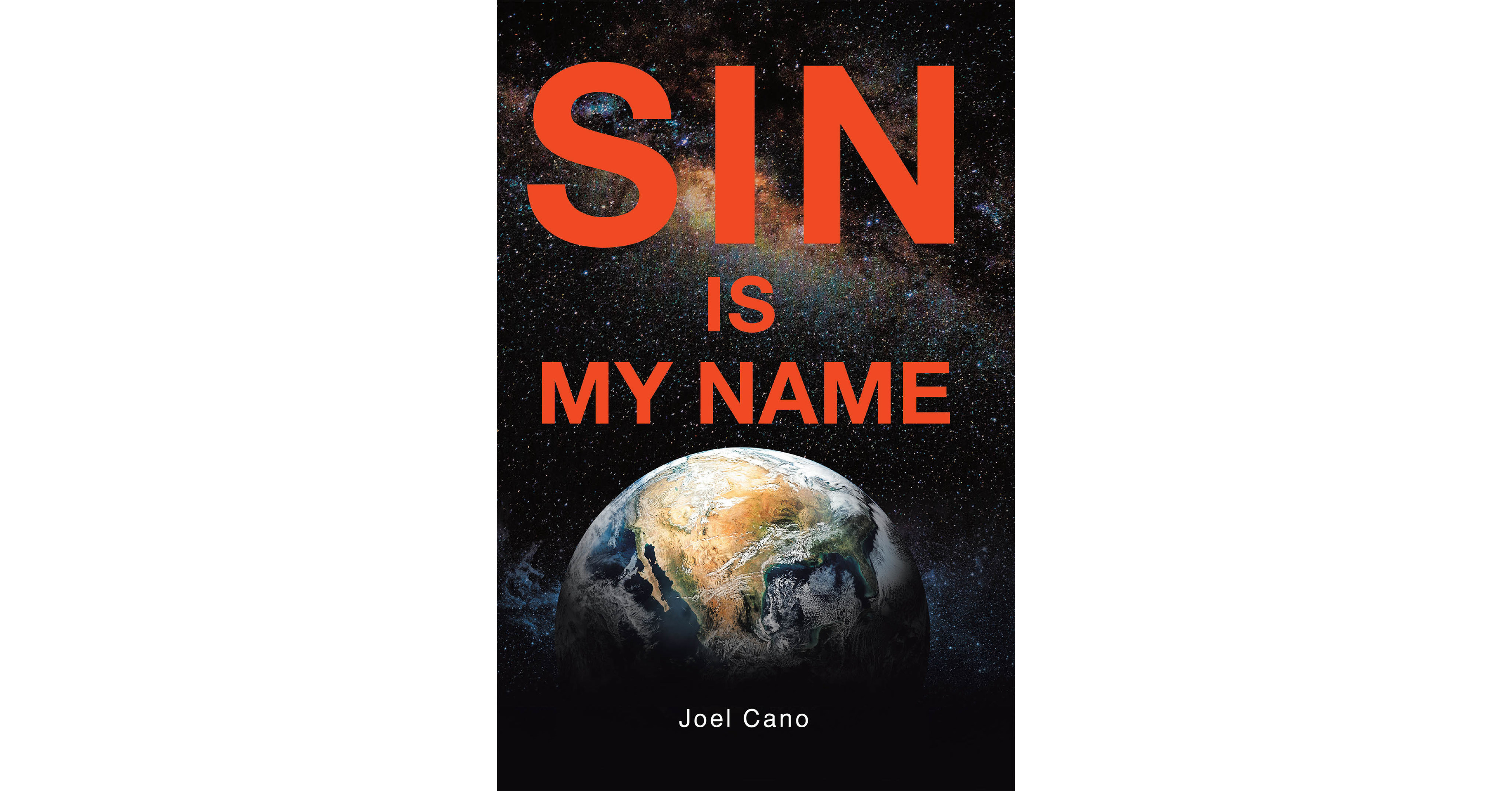Joel Cano's new book Sin Is My Name, a thought-provoking exegesis of the human psyche and the dangers of sin and depravity - Vimarsana News