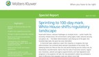 Wolters Kluwer Special Report: White House Sprints to 100-Day Mark with No Sign of Slowing Down