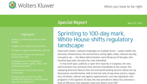Wolters Kluwer Legal & Regulatory U.S. has prepared a special report on the administration’s progress to date, its many policy actions along the way, and what to expect in the coming months.