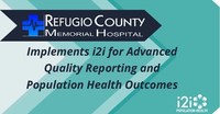 Refugio County Memorial Hospital Selects i2i Population Health