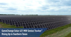 Systém GameChange Solar 631 MW Genius Tracker™ bude vztyčen v jižním Texasu