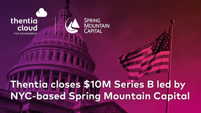 Thentia, leader in GovTech SaaS, raises $10M Series B round led by New York-based Spring Mountain Capital with participation from BDC Capital (CNW Group/Thentia Corporation)