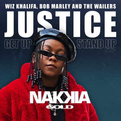 Saban Music Group Declares "Justice" A New Message Of Hope And Equality By Up And Comer Nakkia Gold Ft. Wiz Khalifa, Bob Marley And The Wailers (PRNewsfoto/Saban Music Group LLC)