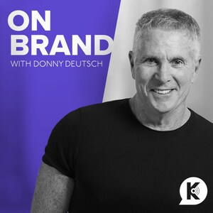 Advertising Mogul And Veteran Television Personality Donny Deutsch Launches First Podcast With Kast Media