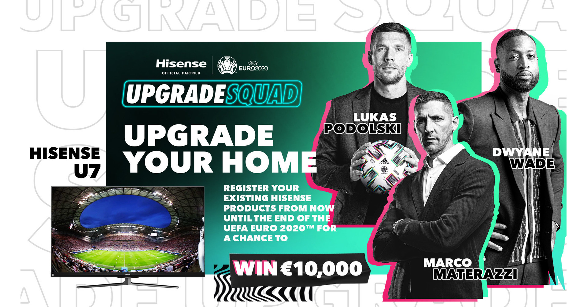 Hisense inicia la campa&ntilde;a #UpgradeYourHome para la UEFA EURO 2020 con el embajador de la campa&ntilde;a Dwyane Wade y las leyendas del f&uacute;tbol