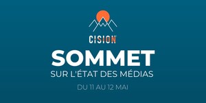 Des journalistes de renom participeront au Sommet de Cision sur l'état des médias