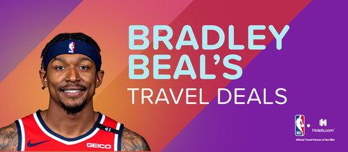 Hotels.com and Bradley Beal reward fans and travelers with “Beal’s Travel Deals”.