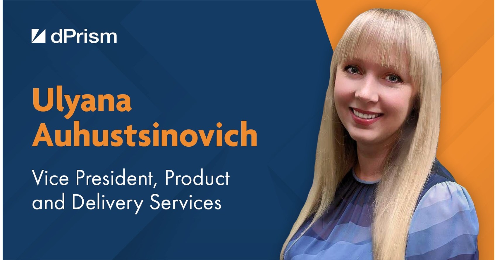 Ulyana Auhustsinovich joins Digital Prism Advisors as Vice President, Product and Delivery Services
