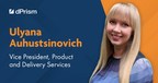 Ulyana Auhustsinovich joins Digital Prism Advisors as Vice President, Product and Delivery Services