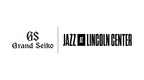 Introducing Grand Seiko As Jazz At Lincoln Center's "Official Timekeeper"