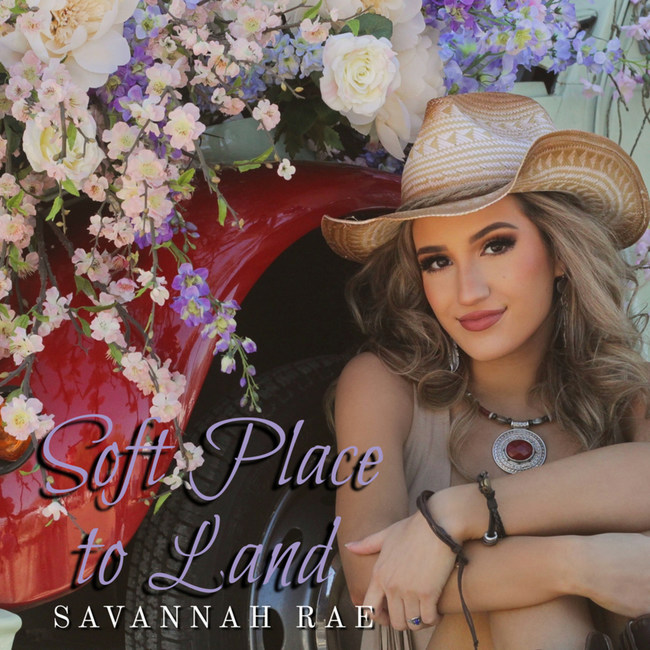 [Savannah Rae | "Soft Place To Land"]
