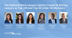 The National Black Lawyers Selects Crowell &amp; Moring Lawyers as Top 100 and Top 40 Under 40 Members