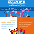 PNC Foundation To Partner With Sesame Workshop To Address Racial Justice Through $6.2 Million Grant
