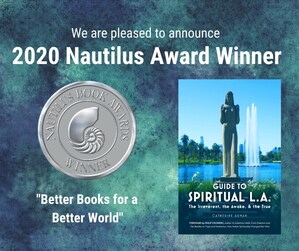 L.A. Author, Catherine Auman, Wins 2020 Nautilus Book Award for Guide to Spiritual L.A.: The Irreverent, the Awake, and the True