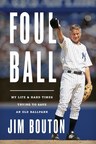 Turner Publishing Releases "Foul Ball" By "Ball Four" Author Jim Bouton with Jesse Thorn to Narrate Audiobook