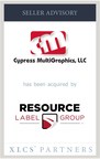XLCS Partners advises Cypress MultiGraphics in its sale to Resource Label Group