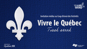 Invitation aux médias : Coup d'envoi de la Fête nationale du Québec