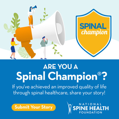 If you are someone who has achieved an improved quality of life through spinal healthcare, than you are a Spinal Champion! Share your story at spinehealth.org, and give others hope.