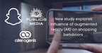 Alter Agents, Snap Inc., and Publicis Media Release New Data on Augmented Reality (AR) in Consumer Shopping