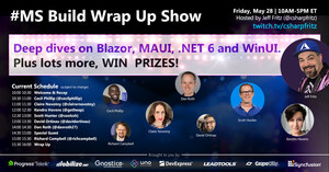 Mobilize.Net, Progress Software, Uno Platform, DevExpress and Others to Sponsor #MSBuild Wrap Up Show on May 28, 10AM-5PM EDT