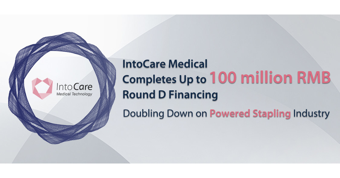 intocare-medical-completes-up-to-100-million-rmb-round-d-financing