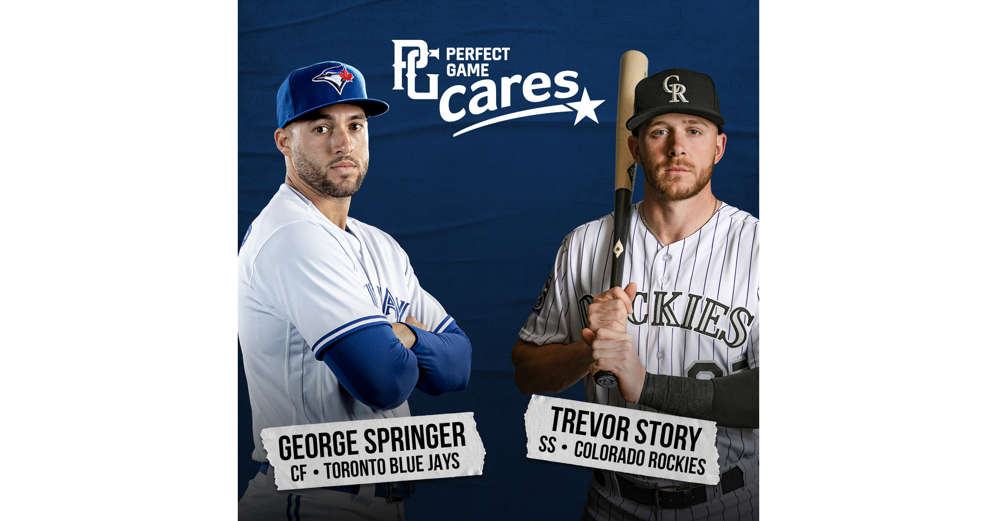 Perfect Game USA - PG alumni George Springer and Trevor Story, to ensure  that more athletes of color and underprivileged youth in general are  getting the financial assistance they need to play