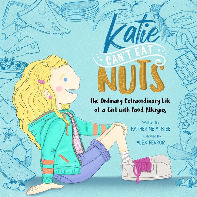 Katie Can't Eat Nuts, new children's book helps kids with food allergies to feel empowered.