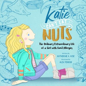 New Children's Book Katie Can't Eat Nuts Helps Kids with Food Allergies Feel Empowered and "Normal"