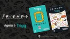 Trigg lança cartão de crédito em homenagem ao seriado Friends