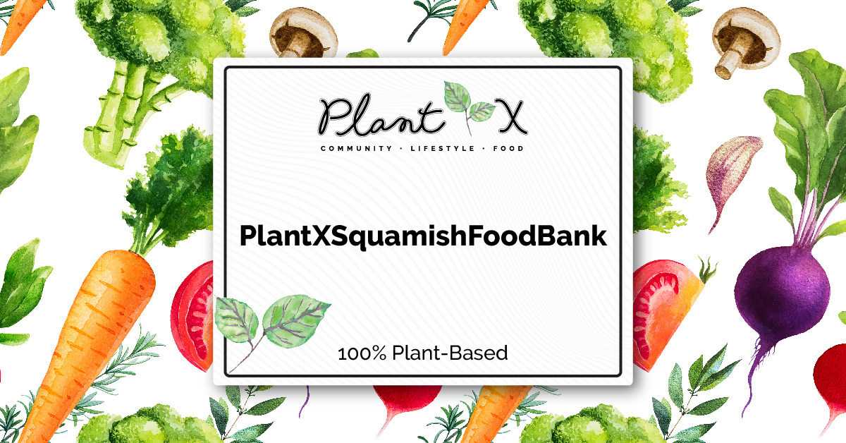 PlantX Announces Charitable Partnership with Squamish Food Bank - Vimarsana News