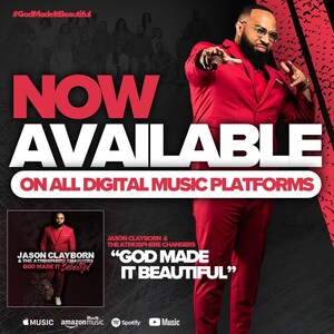 Jason Clayborn and the Atmosphere Changer's Highly Anticipated Album, "God Made it Beautiful" Available Now