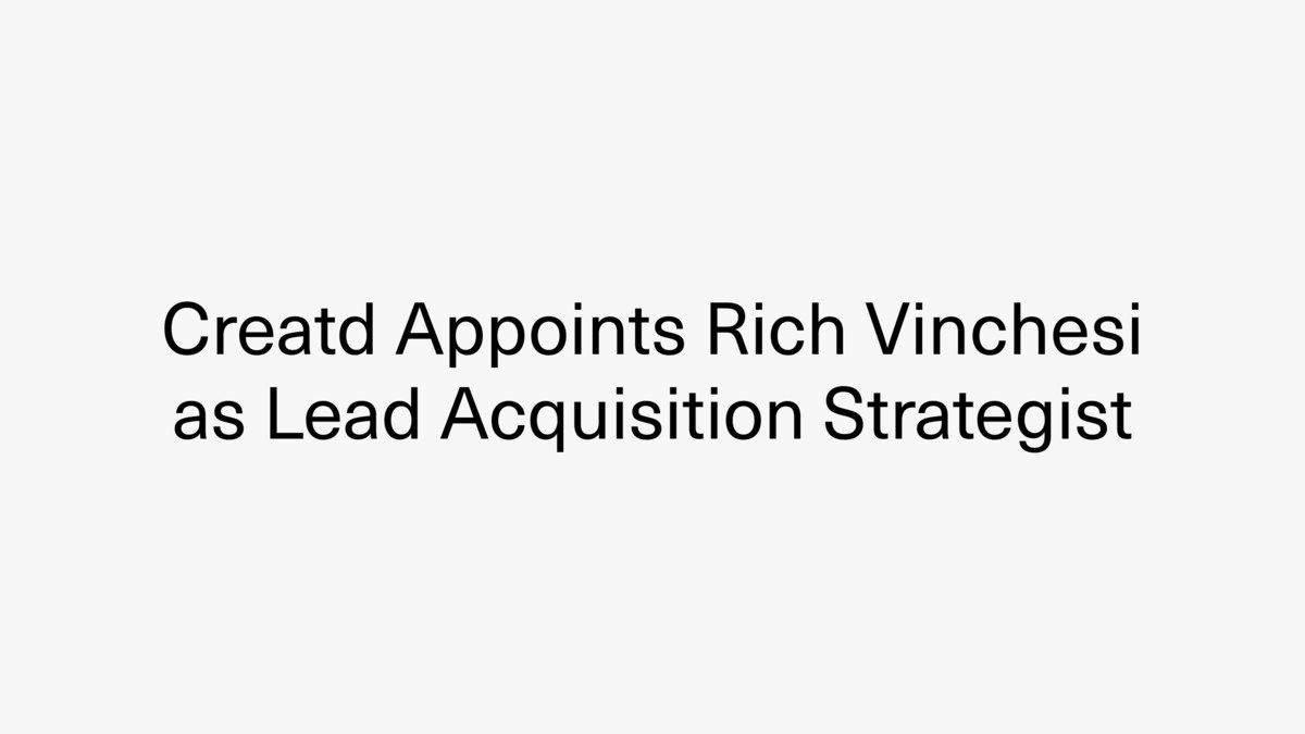 Creatd Bolsters Corporate Venture Capabilities with Appointment of Rich Vinchesi as Lead Acquisition Strategist for Creatd Partners - Vimarsana News