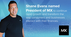 Shane Evans Named President of MX to Continue Rapid Growth and Expansion of the Money Experience Category