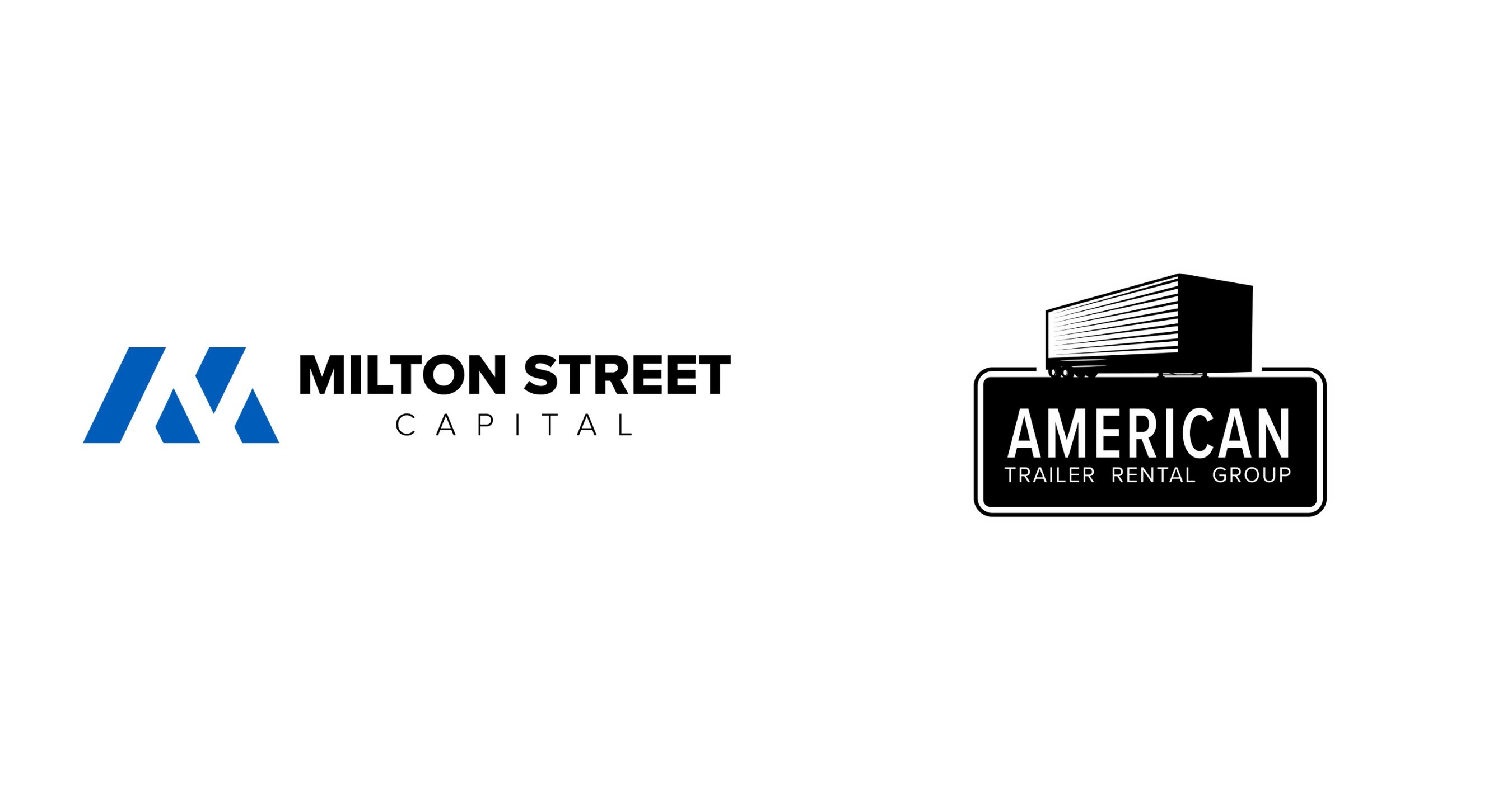 Milton Street Capital Completes Sale of American Trailer Rental Group Milton Street Capital Completes Sale of American Trailer Rental Group