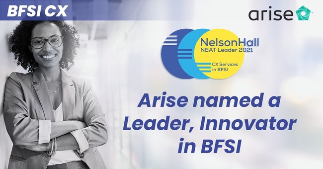Arise named a Leader in Cost Optimization Capability in NelsonHall's NEAT Report for CX Experience Services in Banking, Financial Services, and Insurance.