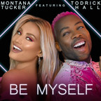 Universal Music Group Recording Artist Montana Tucker Releases Summer Anthem "Be Myself" Featuring Todrick Hall