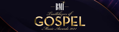 The 2021 BMI Trailblazers of Gospel Awards