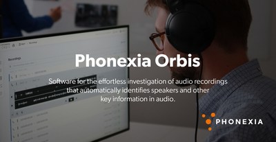 “Phonexia Orbis – Revolutionary Software for Audio Investigation”