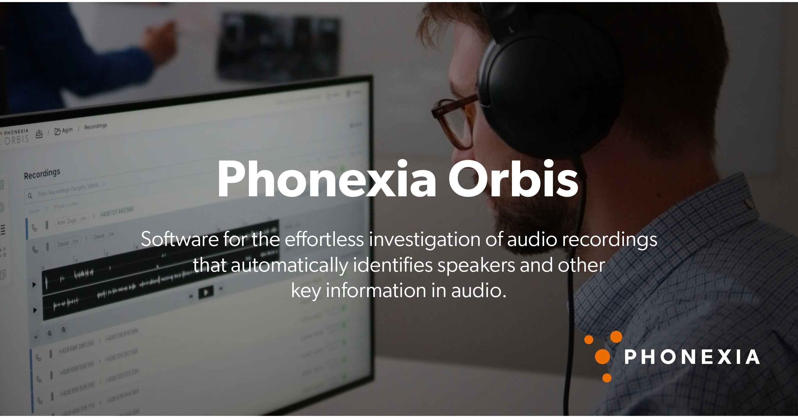 Phonexia presenta Phonexia Orbis, una innovadora soluci&oacute;n de investigaci&oacute;n de audio para cuerpos policiales