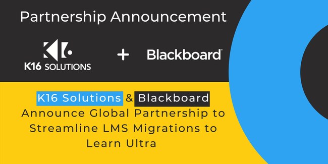 K16 Solutions and Blackboard Announce Global Partnership to Streamline LMS Migrations to Learn Ultra