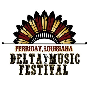 FERRIDAY, LOUISIANA, Debuts the FERRIDAY LOUISIANA DELTA MUSIC FESTIVAL to be Held on August 20-22, 2021