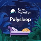 Local Industry Leaders Polysleep &amp; Relax Melodies Announce Partnership to Bring Canadians Better Sleep
